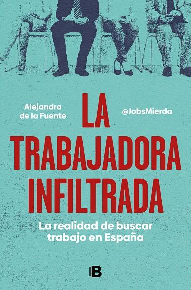 LA TRABAJADORA INFILTRADA | 9788466671828 | DE LA FUENTE (MIERDA JOBS), ALEJANDRA | Llibreria Ombra | Llibreria online de Rubí, Barcelona | Comprar llibres en català i castellà online