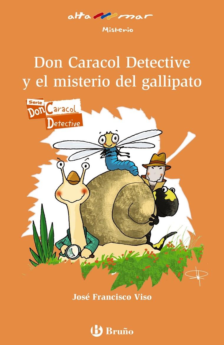 DON CARACOL DETECTIVE Y EL MISTERIO DEL GALLIPATO | 9788469604748 | VISO, JOSÉ F. | Llibreria Ombra | Llibreria online de Rubí, Barcelona | Comprar llibres en català i castellà online