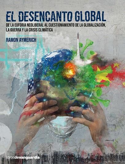 EL DESENCANTO GLOBAL | 9788418604249 | AYMERICH PIQUÉ, RAMON | Llibreria Ombra | Llibreria online de Rubí, Barcelona | Comprar llibres en català i castellà online