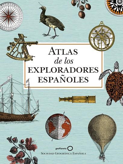 ATLAS DE LOS EXPLORADORES ESPAÑOLES (2ª EDICIÓN) | 9788408186700 | AA. VV. | Llibreria Ombra | Llibreria online de Rubí, Barcelona | Comprar llibres en català i castellà online