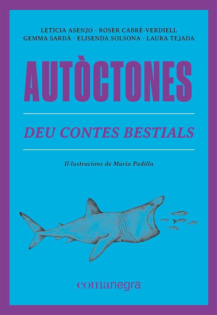 AUTÒCTONES | 9788419590084 | ASENJO, LETICIA/CABRÉ-VERDIELL, ROSER/SARDÀ, GEMMA/SOLSONA, ELISENDA/TEJADA, LAURA | Llibreria Ombra | Llibreria online de Rubí, Barcelona | Comprar llibres en català i castellà online