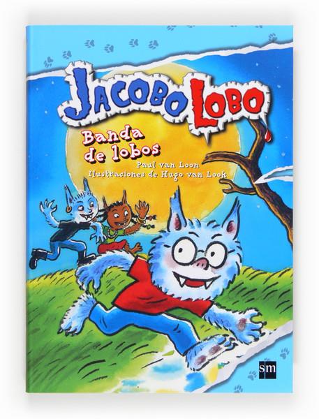 BANDA DE LOBOS 8 JACOBO LOBO | 9788467551952 | PAUL VAN LOON | Llibreria Ombra | Llibreria online de Rubí, Barcelona | Comprar llibres en català i castellà online