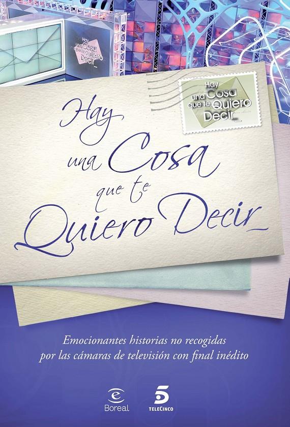 HAY UNA COSA QUE TE QUIERO DECIR | 9788467034936 | MEDIASET ESPAÑA COMUNICACIÓN | Llibreria Ombra | Llibreria online de Rubí, Barcelona | Comprar llibres en català i castellà online