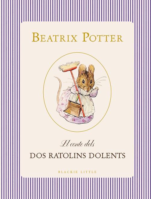 EL CONTE DELS DOS RATOLINS DOLENTS | 9791388154393 | POTTER, BEATRIX | Llibreria Ombra | Llibreria online de Rubí, Barcelona | Comprar llibres en català i castellà online