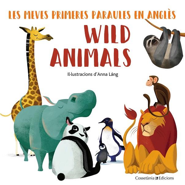 WILD ANIMALS | 9788490348222 | LÁNG, ANNA | Llibreria Ombra | Llibreria online de Rubí, Barcelona | Comprar llibres en català i castellà online