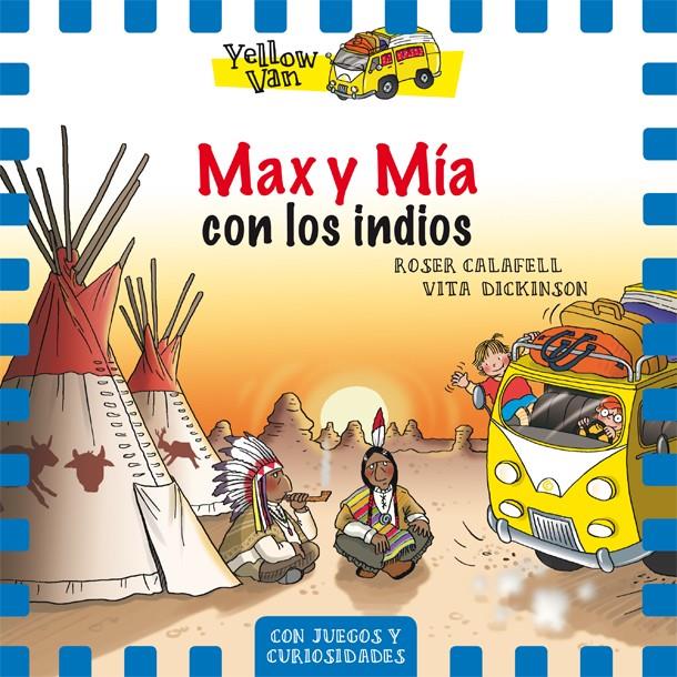 YELLOW VAN 10. MAX Y MÍA CON LOS INDIOS | 9788424660406 | Llibreria Ombra | Llibreria online de Rubí, Barcelona | Comprar llibres en català i castellà online
