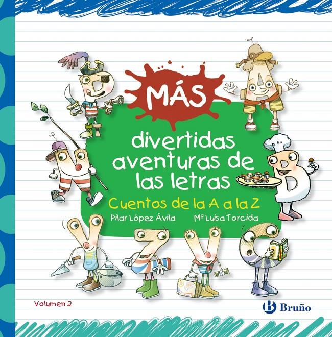 MÁS DIVERTIDAS AVENTURAS DE LAS LETRAS | 9788469603536 | LÓPEZ ÁVILA, PILAR | Llibreria Ombra | Llibreria online de Rubí, Barcelona | Comprar llibres en català i castellà online