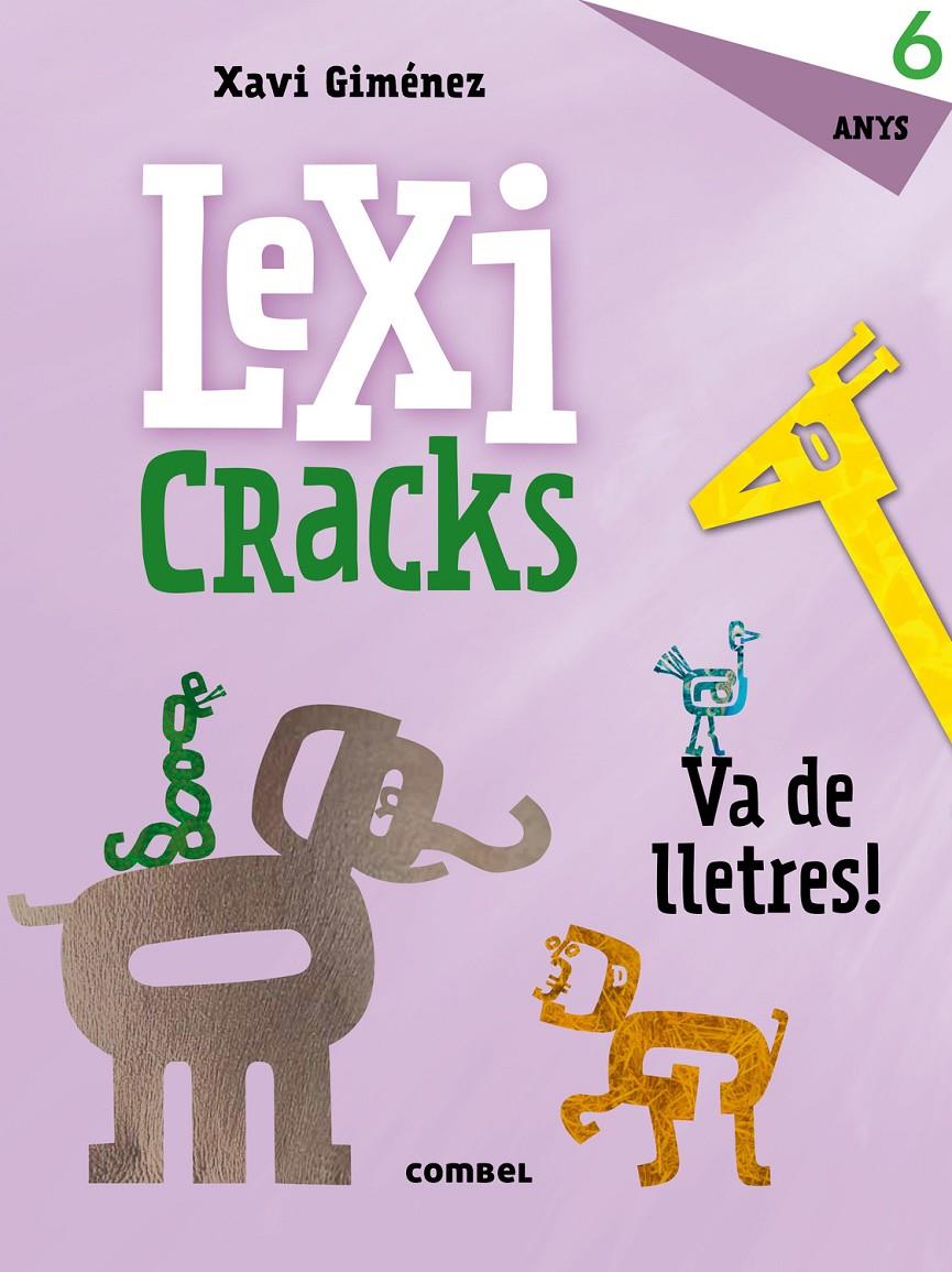 LEXICRACKS. VA DE LLETRES! 6 ANYS | 9788491011828 | CANYELLES, ANNA | Llibreria Ombra | Llibreria online de Rubí, Barcelona | Comprar llibres en català i castellà online