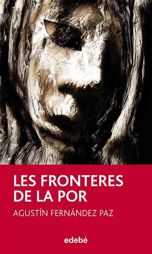 LES FRONTERES DE LA POR, DE A. FDEZ. PAZ | 9788468304335 | AGUSTÍN FERNÁNDEZ PAZ | Llibreria Ombra | Llibreria online de Rubí, Barcelona | Comprar llibres en català i castellà online