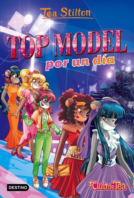 TOP MODEL POR UN DÍA | 9788408169291 | TEA STILTON | Llibreria Ombra | Llibreria online de Rubí, Barcelona | Comprar llibres en català i castellà online