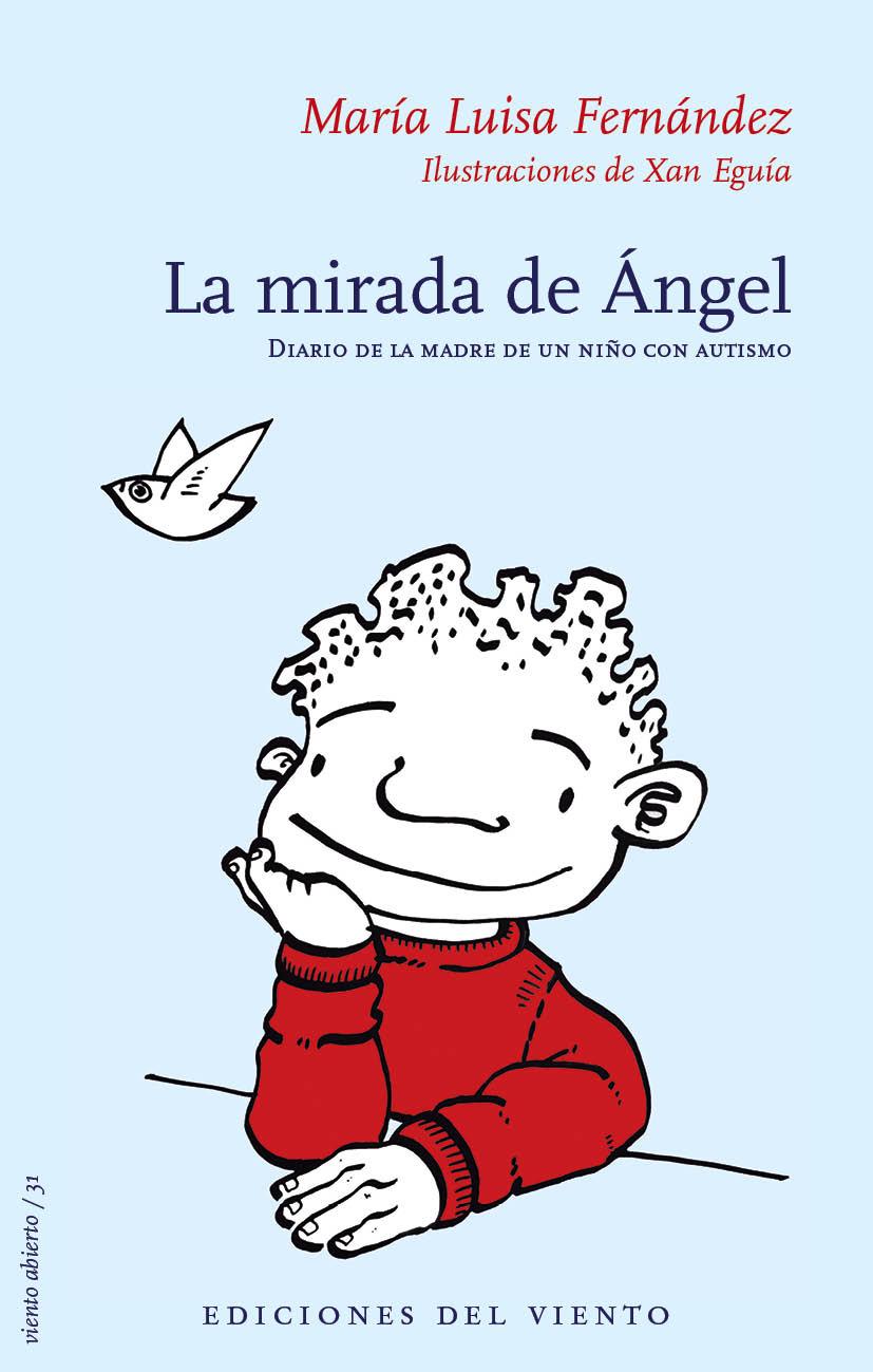 LA MIRADA DE ÁNGEL DIARIO DE LA MADRE DE UN NIÑO CON AUTISMO | 9788415374657 | MARIA LUISA FERNANDEZ | Llibreria Ombra | Llibreria online de Rubí, Barcelona | Comprar llibres en català i castellà online