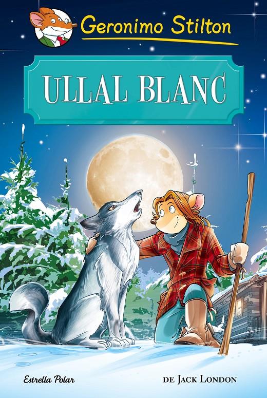ULLAL BLANC | 9788491370185 | GERONIMO STILTON | Llibreria Ombra | Llibreria online de Rubí, Barcelona | Comprar llibres en català i castellà online