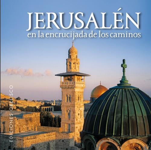 JERUSALÉN EN LA ENCRUCIJADA DE LOS CAMINOS | 9788497778695 | LEONNARD LEROUX | Llibreria Ombra | Llibreria online de Rubí, Barcelona | Comprar llibres en català i castellà online