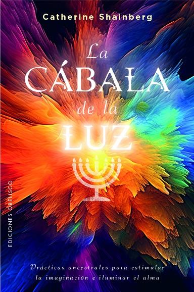 LA CÁBALA DE LA LUZ | 9788411720663 | SHAINBERG, CATHERINE | Llibreria Ombra | Llibreria online de Rubí, Barcelona | Comprar llibres en català i castellà online
