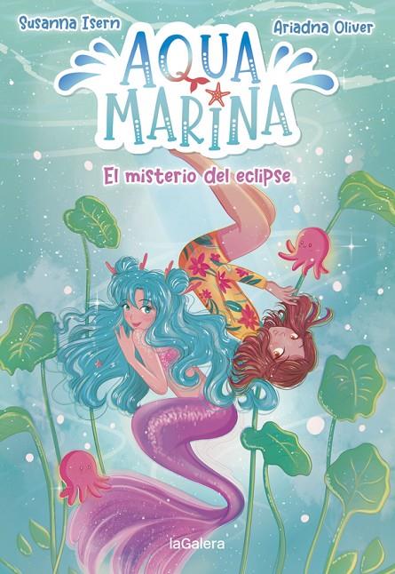 AQUA MARINA 2. EL MISTERIO DEL ECLIPSE | 9788424669447 | ISERN, SUSANNA | Llibreria Ombra | Llibreria online de Rubí, Barcelona | Comprar llibres en català i castellà online