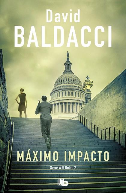 MÁXIMO IMPACTO (WILL ROBIE 2) | 9788413140940 | BALDACCI, DAVID | Llibreria Ombra | Llibreria online de Rubí, Barcelona | Comprar llibres en català i castellà online