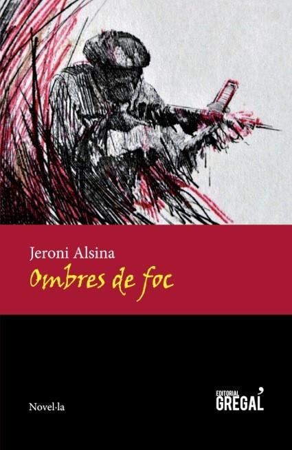 OMBRES DE FOC | 9788494272929 | JERONI ALSINA | Llibreria Ombra | Llibreria online de Rubí, Barcelona | Comprar llibres en català i castellà online