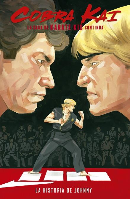 COBRA KAI: LA SAGA DE KARATE KID CONTINÚA. LA HISTORIA DE JOHNNY | 9788467943849 | DENTON J. TIPTON /KAGAN MCLEOD / LUIS ANTONIO DELGADO | Llibreria Ombra | Llibreria online de Rubí, Barcelona | Comprar llibres en català i castellà online