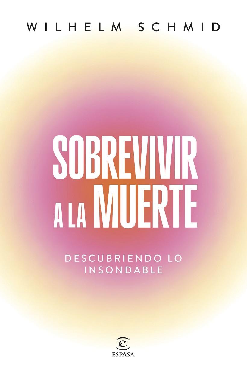 SOBREVIVIR A LA MUERTE | 9788467077469 | SCHMID, WILHELM | Llibreria Ombra | Llibreria online de Rubí, Barcelona | Comprar llibres en català i castellà online