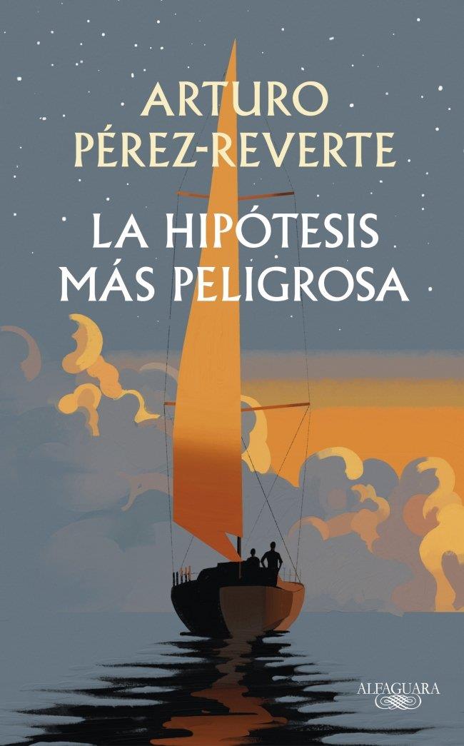 LA HIPÓTESIS MÁS PELIGROSA | 9791387846008 | PÉREZ-REVERTE, ARTURO | Llibreria Ombra | Llibreria online de Rubí, Barcelona | Comprar llibres en català i castellà online