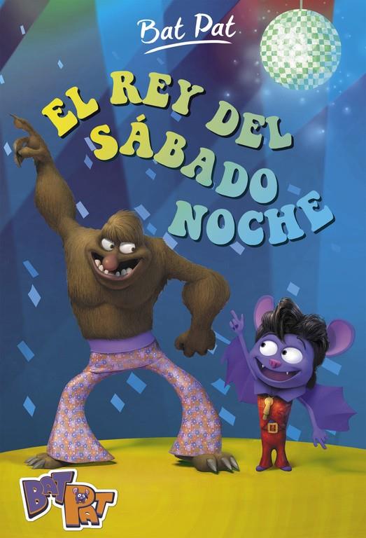EL REY DEL SÁBADO NOCHE (BAT PAT 6) | 9788490436622 | PAVANELLO, ROBERTO | Llibreria Ombra | Llibreria online de Rubí, Barcelona | Comprar llibres en català i castellà online