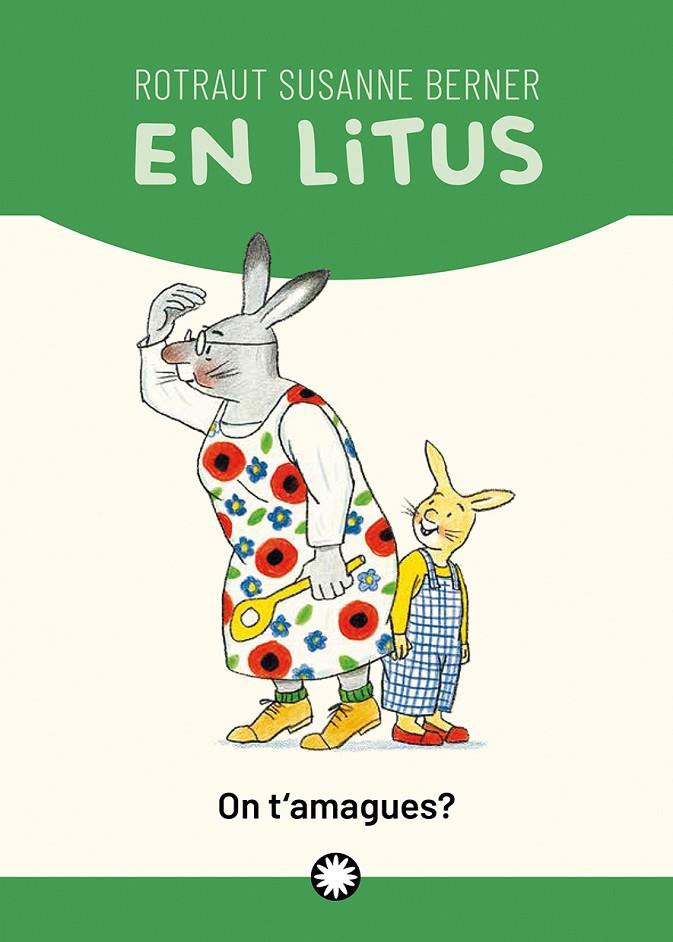 ON T'AMAGUES? LITUS | 9788419401151 | SUSANNE BERNER, ROTRAUT / SOLER HORTA, ANNA | Llibreria Ombra | Llibreria online de Rubí, Barcelona | Comprar llibres en català i castellà online