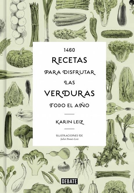 1460 RECETAS PARA DISFRUTAR LAS VERDURAS TODO EL AÑO | 9788410433014 | LEIZ, KARIN | Llibreria Ombra | Llibreria online de Rubí, Barcelona | Comprar llibres en català i castellà online