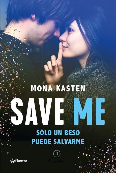 SAVE ME (SERIE SAVE 1) | 9788408236924 | KASTEN, MONA | Llibreria Ombra | Llibreria online de Rubí, Barcelona | Comprar llibres en català i castellà online