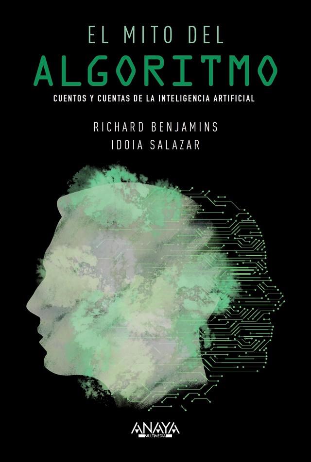EL MITO DEL ALGORITMO | 9788441542808 | BENJAMINS, RICHARD/SALAZAR GARCÍA, IDOIA | Llibreria Ombra | Llibreria online de Rubí, Barcelona | Comprar llibres en català i castellà online