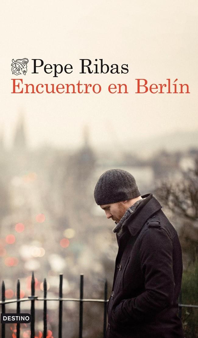 ENCUENTRO EN BERLÍN | 9788423346370 | PEPE RIBAS | Llibreria Ombra | Llibreria online de Rubí, Barcelona | Comprar llibres en català i castellà online