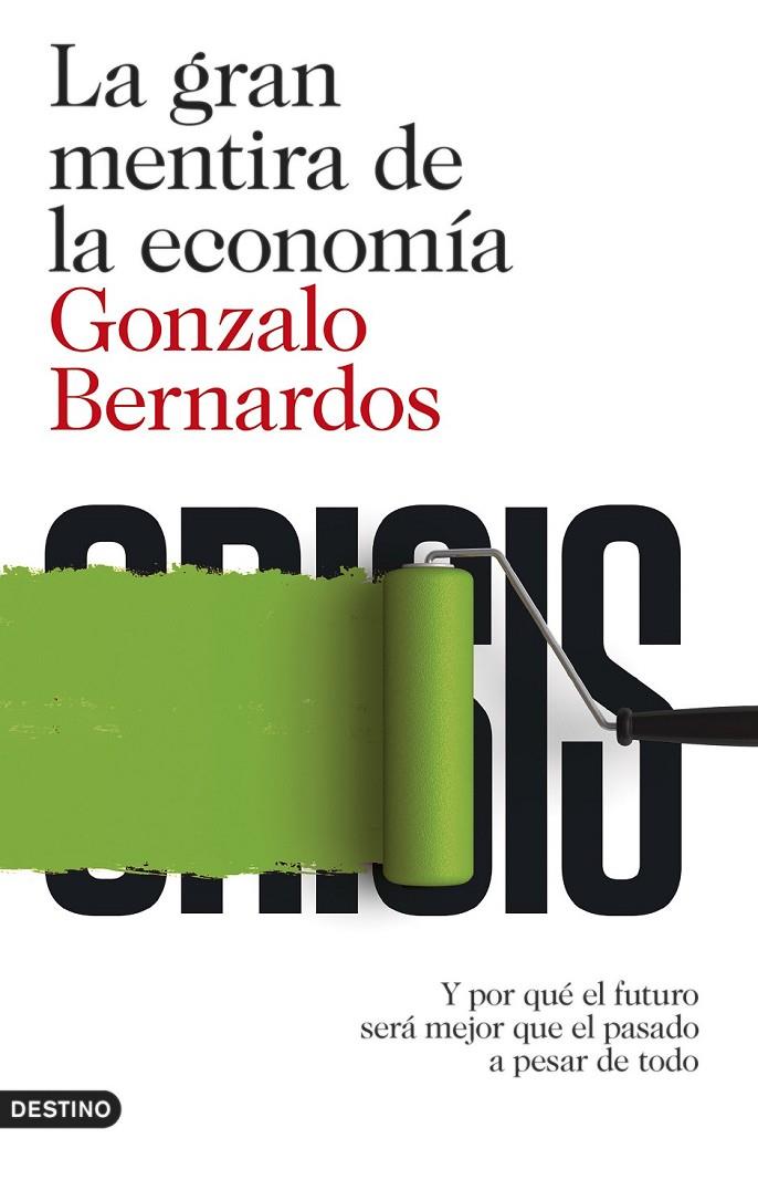 LA GRAN MENTIRA DE LA ECONOMÍA | 9788423348152 | GONZALO BERNARDOS | Llibreria Ombra | Llibreria online de Rubí, Barcelona | Comprar llibres en català i castellà online