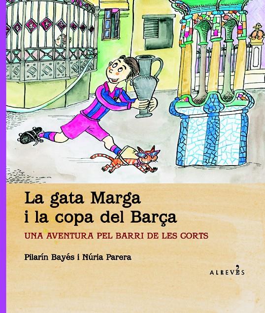 LA GATA MARGA I LA COPA DEL BARÇA | 9788415098614 | PILARIN BAYES - NURIA PARERA | Llibreria Ombra | Llibreria online de Rubí, Barcelona | Comprar llibres en català i castellà online