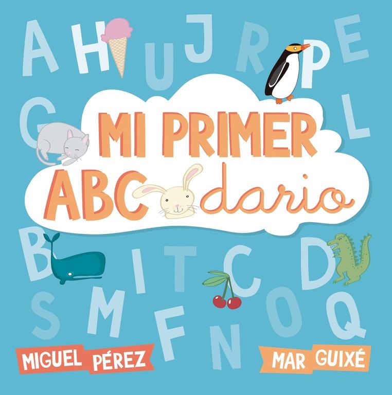 MI PRIMER ABECEDARIO | 9788448844219 | PÉREZ,MIGUEL/GUIXE,Mª ANTONIA | Llibreria Ombra | Llibreria online de Rubí, Barcelona | Comprar llibres en català i castellà online