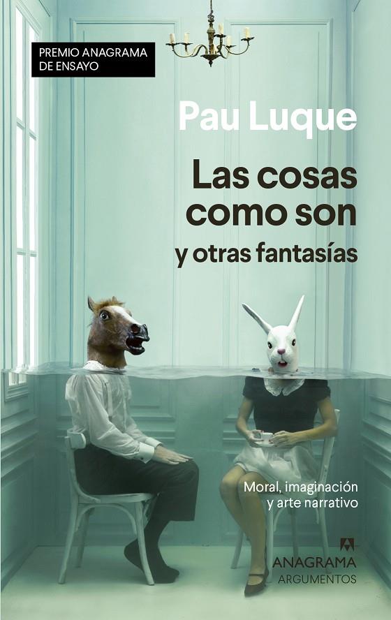 LAS COSAS COMO SON Y OTRAS FANTASÍAS | 9788433941558 | LUQUE, PAU | Llibreria Ombra | Llibreria online de Rubí, Barcelona | Comprar llibres en català i castellà online