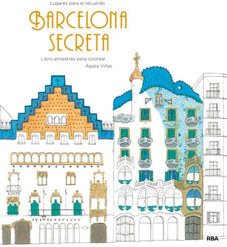 BARCELONA SECRETA | 9788490565506 | VIÑAS CORTÉS, ÁGUEDA | Llibreria Ombra | Llibreria online de Rubí, Barcelona | Comprar llibres en català i castellà online