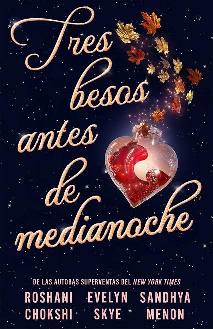 TRES BESOS ANTES DE MEDIANOCHE | 9791387711177 | CHOKSHI, ROSHANI/MENON, SANDHYA/SKYE, EVELYN | Llibreria Ombra | Llibreria online de Rubí, Barcelona | Comprar llibres en català i castellà online
