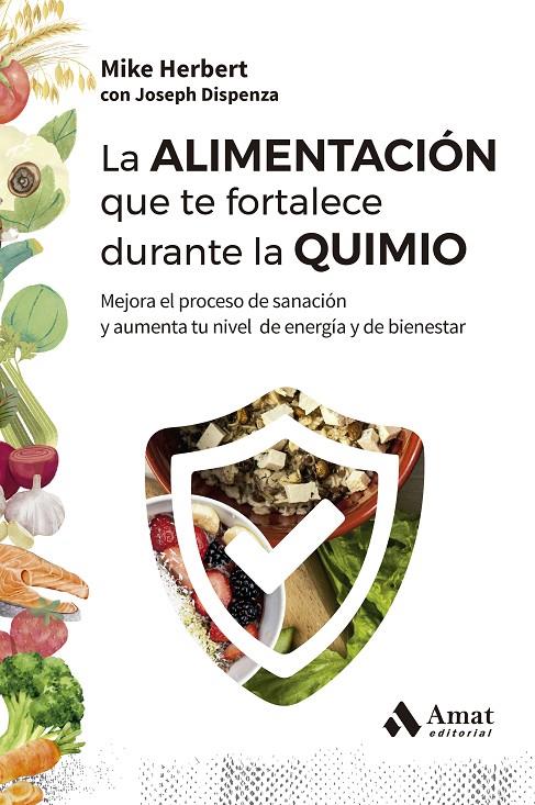 LA ALIMENTACIÓN QUE TE FORTALECE DURANTE LA QUIMIO | 9788410451353 | HERBERT, MIKE/DISPENZA, JOSEPH | Llibreria Ombra | Llibreria online de Rubí, Barcelona | Comprar llibres en català i castellà online