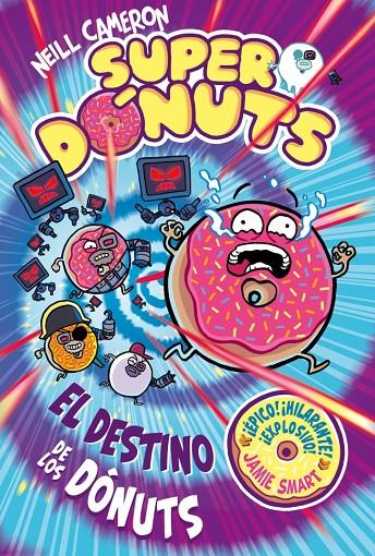 SUPERDÓNUTS 3 - EL DESTINO DE LOS DÓNUTS | 9788448873479 | CAMERON, NEILL | Llibreria Ombra | Llibreria online de Rubí, Barcelona | Comprar llibres en català i castellà online