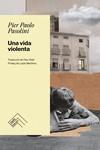 UNA VIDA VIOLENTA | 9788419515018 | PASOLINI, PIER PAOLO | Llibreria Ombra | Llibreria online de Rubí, Barcelona | Comprar llibres en català i castellà online