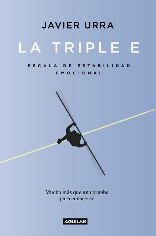 LA TRIPLE E /ESCALA DE ESTABILIDAD EMOCIONAL | 9788403518087 | JAVIER URRA | Llibreria Ombra | Llibreria online de Rubí, Barcelona | Comprar llibres en català i castellà online