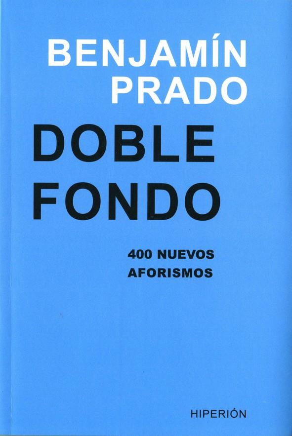 DOBLE FONDO | 9788490020395 | PRADO RODRÍGUEZ, BENJAMÍN | Llibreria Ombra | Llibreria online de Rubí, Barcelona | Comprar llibres en català i castellà online