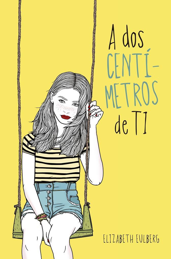 A DOS CENTIMETROS DE TI | 9788420417516 | EULBERG, ELIZABETH | Llibreria Ombra | Llibreria online de Rubí, Barcelona | Comprar llibres en català i castellà online