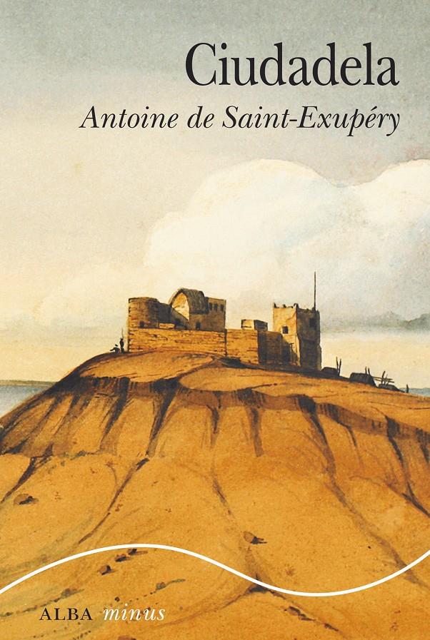 CIUDADELA | 9788490652701 | SAINT-EXUPÉRY, ANTOINE DE | Llibreria Ombra | Llibreria online de Rubí, Barcelona | Comprar llibres en català i castellà online