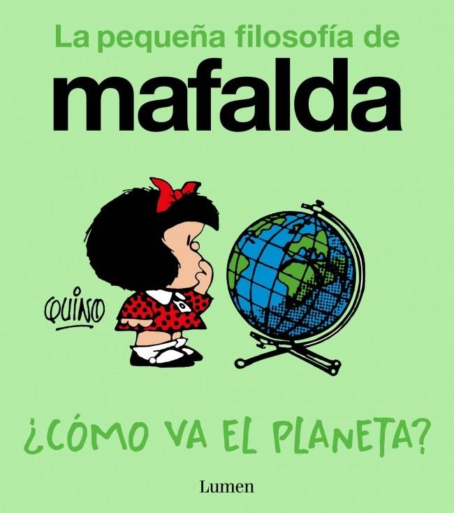 ¿CÓMO VA EL PLANETA? (LA PEQUEÑA FILOSOFÍA DE MAFALDA) | 9788426433961 | QUINO | Llibreria Ombra | Llibreria online de Rubí, Barcelona | Comprar llibres en català i castellà online