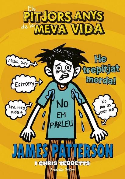 ELS PITJORS ANYS DE LA MEVA VIDA 7. HE TREPITJAT MERDA | 9788416520534 | JAMES PATTERSON | Llibreria Ombra | Llibreria online de Rubí, Barcelona | Comprar llibres en català i castellà online