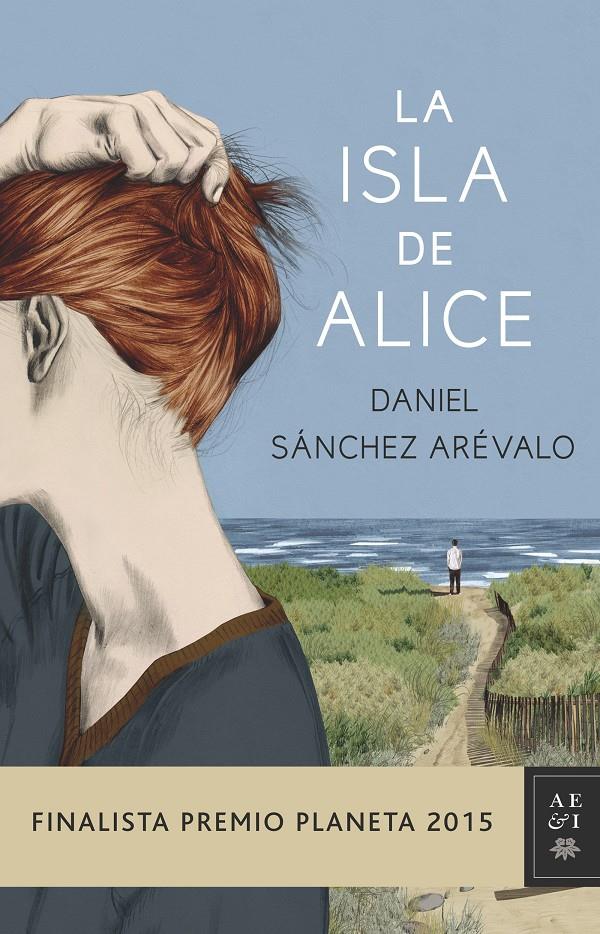 LA ISLA DE ALICE | 9788408147886 | DANIEL SÁNCHEZ ARÉVALO | Llibreria Ombra | Llibreria online de Rubí, Barcelona | Comprar llibres en català i castellà online