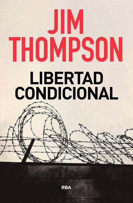 LIBERTAD CONDICIONAL | 9788491872313 | THOMPSON JIM | Llibreria Ombra | Llibreria online de Rubí, Barcelona | Comprar llibres en català i castellà online