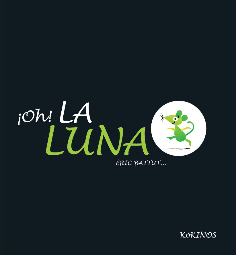 ¡OH! LA LUNA | 9788494176524 | ERIC BATTUT | Llibreria Ombra | Llibreria online de Rubí, Barcelona | Comprar llibres en català i castellà online