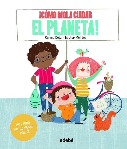 ¡CÓMO MOLA CUIDAR EL PLANETA! | 9788468346274 | DOLZ PEIDRÓ, CARME | Llibreria Ombra | Llibreria online de Rubí, Barcelona | Comprar llibres en català i castellà online
