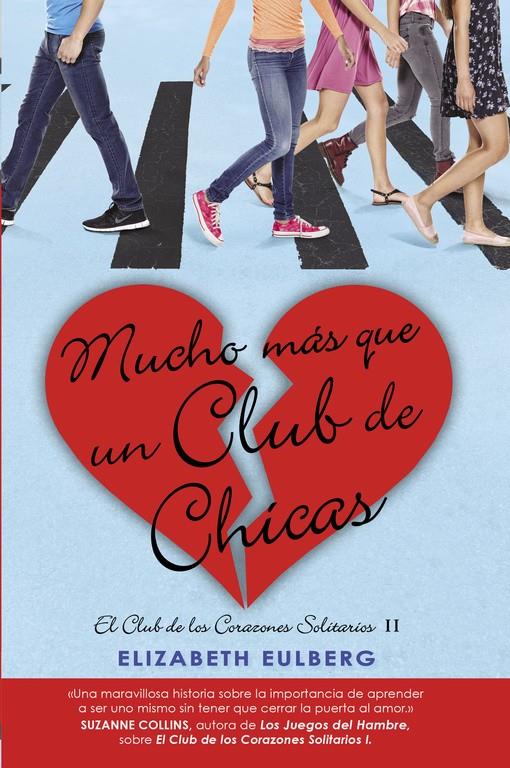 MUCHO MAS QUE UN CLUB DE CHICAS (EL CLUB DE LOS CORAZONES SOLITARIOS 2) | 9788420419107 | EULBERG,ELIZABETH | Llibreria Ombra | Llibreria online de Rubí, Barcelona | Comprar llibres en català i castellà online